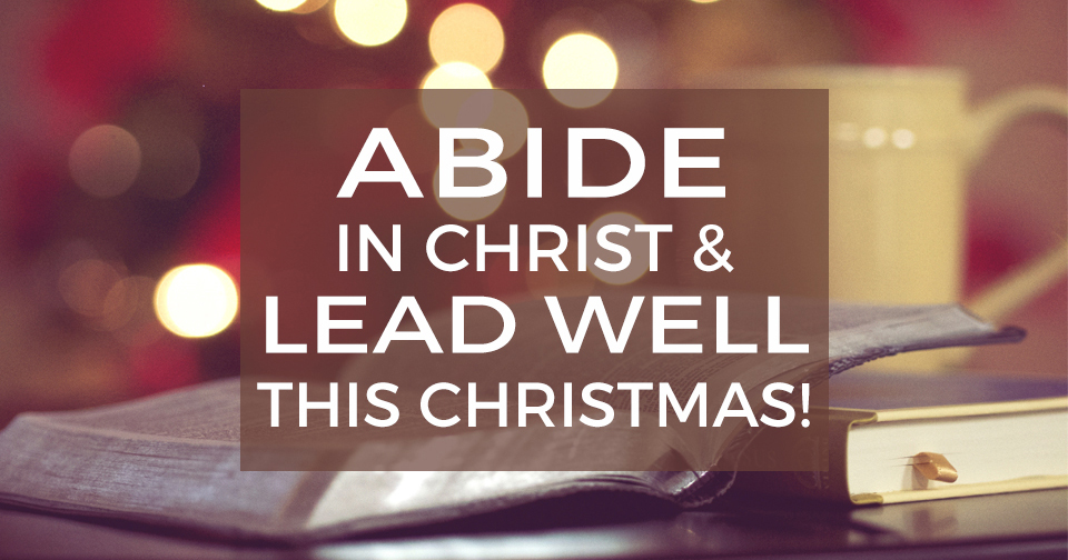 Abide and Lead