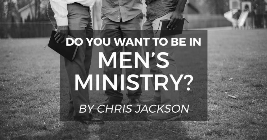Do you want to be in Men’s Ministry?
