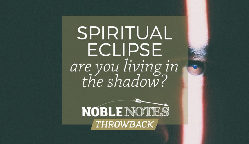 Spiritual Eclipse: Are You Living in the Shadow?