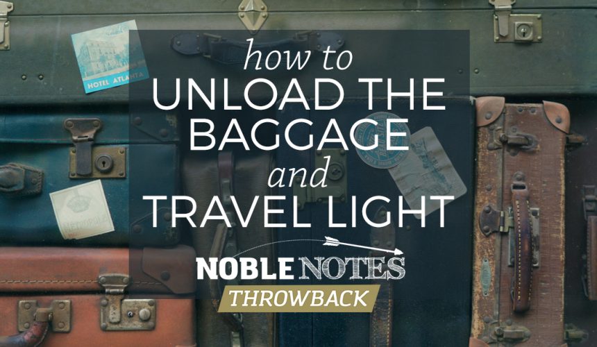 How to Unload the Baggage & Travel Light