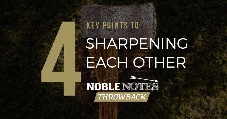 4 Key Points to Sharpening Each Other