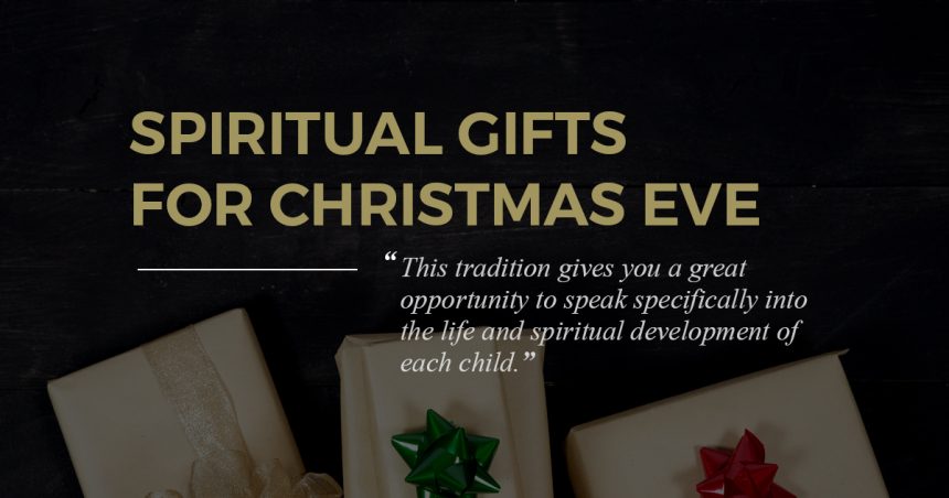 Spiritual Gifts for Christmas Eve