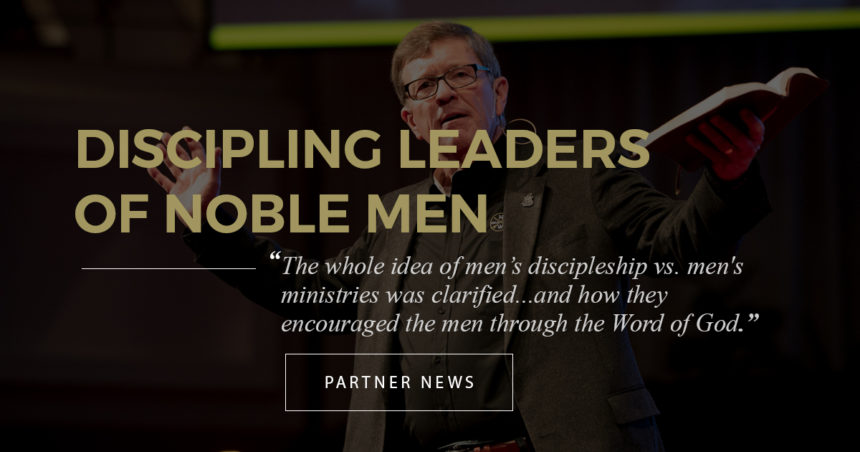 Discipling Leaders of Noble Men