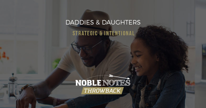 Daddies & Daughters: Strategic & Intentional