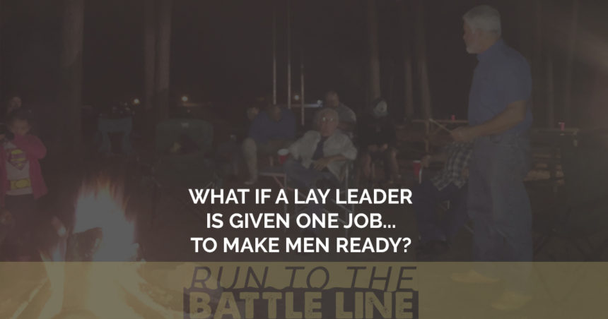 What If a Lay Leader is Given One Job… To Make Men Ready?