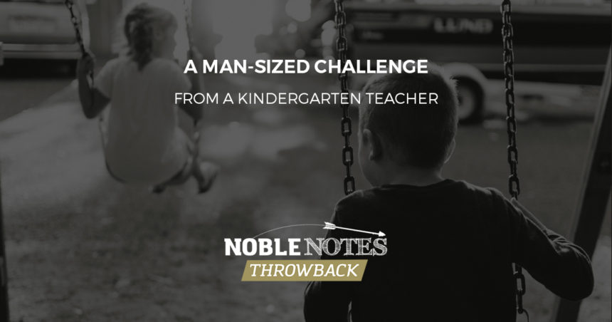 A Man-Sized Challenge from a Kindergarten Teacher