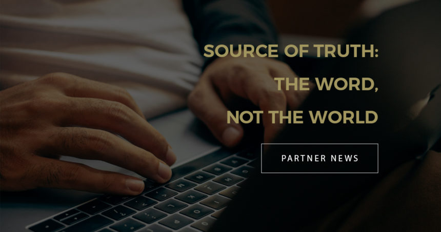 Source of Truth: The Word, Not the World