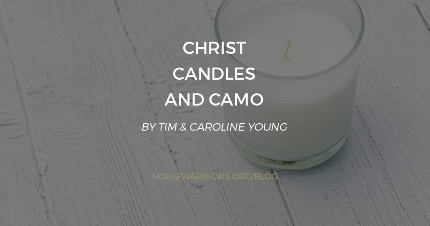 Christ, Candles, and Camo!