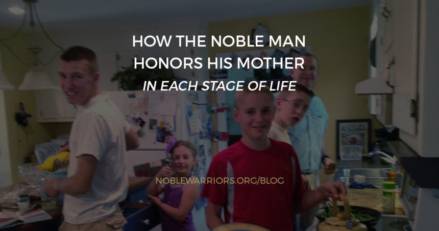 How The Noble Man Honors His Mother in Each Stage of Life [Podcast]
