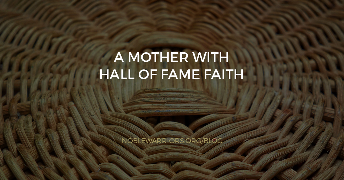 Mother with Hall of Fame Faith