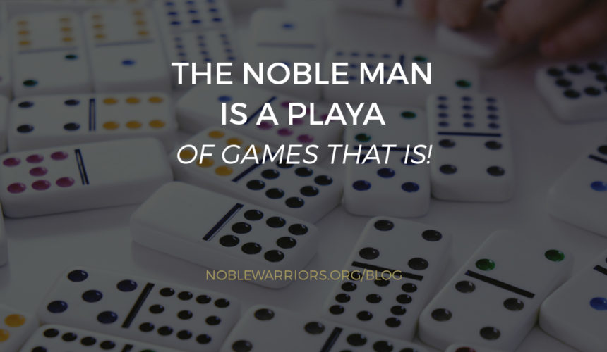 The Noble Man is a Playa… Of Games That Is! [Podcast]